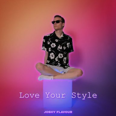 CoverArt for the song "Love Your Style" by Joshy Flavour.